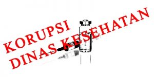 Korupsi Dinas Kesehatan grafis