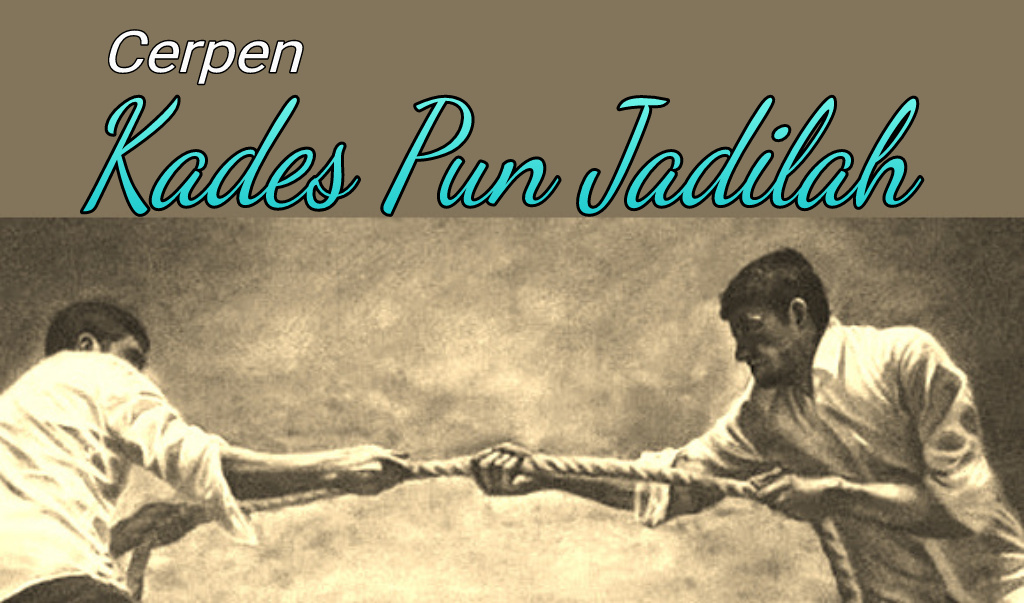 Kades Pun Jadilah
